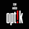 Slow & Mikush - Optik - Single